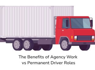 The Benefits of Agency Work vs Permanent Driver Roles